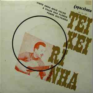 Teixeirinha - Vinte Anos Mais Velho / A Valsa Das Flores / Pobre Solteirão flac album
