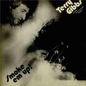 Terry Gibbs - Smoke Em Up! flac album