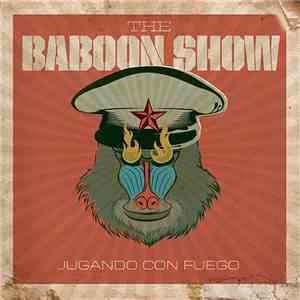 The Baboon Show - Jugando Con Fuego flac album