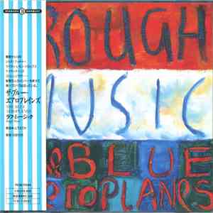 The Blue Aeroplanes - Rough Music flac album