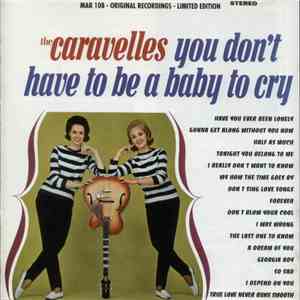 The Caravelles - You Don't Have To Be A Baby To Cry flac album
