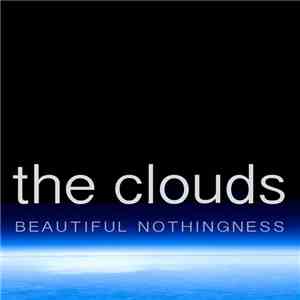 The Clouds - Beautiful Nothingness flac album