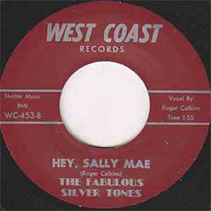 The Fabulous Silver Tones - Hey, Sally Mae / Stranger In Paradise flac album