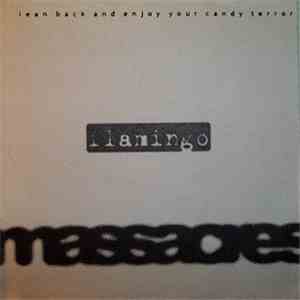 The Flamingo Massacres - Lean Back And Enjoy Your Candy Terror flac album