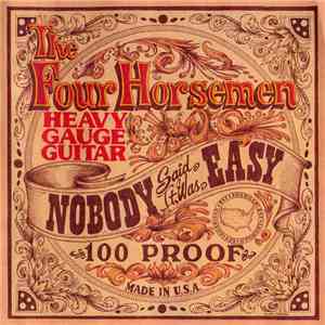 The Four Horsemen - Nobody Said It Was Easy flac album