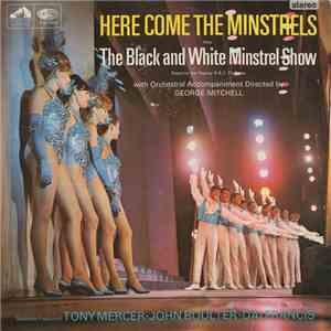 The George Mitchell Minstrels Featuring Tony Mercer • John Boulter • Dai Francis With Orchestral Accomaniment Directed By George Mitchell  - Here Come The Minstrels flac album