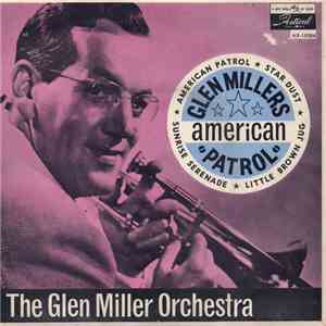 The Glenn Miller Orchestra - Glenn Miller's American Patrol flac album