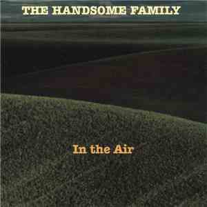 The Handsome Family - In The Air flac album