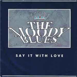 The Moody Blues - Say It With Love flac album