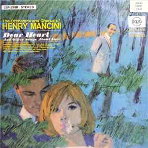 The Orchestra And Chorus Of Henry Mancini - Dear Heart (And Other Songs About Love) flac album
