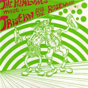 The Primevals / Tristan And The Rosewood - The Primevals Meet ... Tristan And The Rosewood flac album