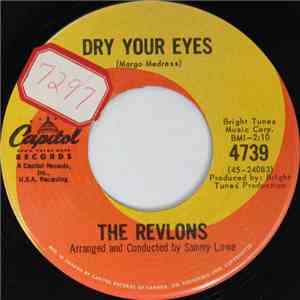 The Revlons  - Dry Your Eyes / She'll Come To Me (Someday) flac album