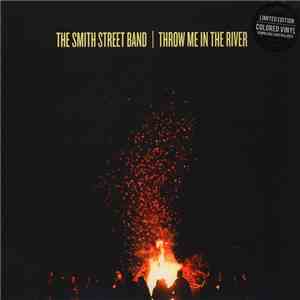 The Smith Street Band - Throw Me In The River flac album