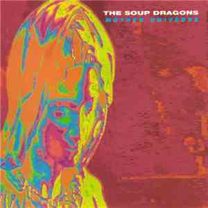 The Soup Dragons - Mother Universe flac album