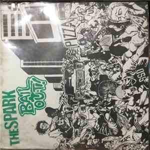The Spark  / Bail Out! - The Spark / Bail Out! flac album