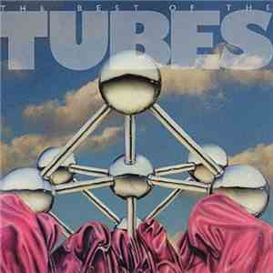 The Tubes - The Best Of The Tubes flac album