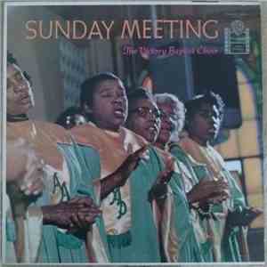 The Victory Baptist Choir - Sunday Meeting flac album