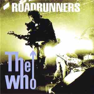 The Who - Roadrunners flac album