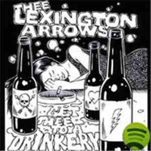 Thee Lexington Arrows - Get Thee To A Drinkery flac album