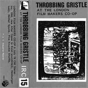Throbbing Gristle - At The London Film Makers Co-Op flac album