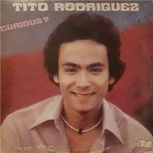 Tito Rodriguez Jr. - Curious? flac album