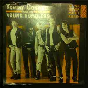 Tommy Conwell And The Young Rumblers - If We Never Meet Again flac album