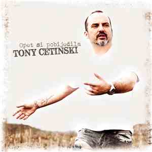 Tony Cetinski - Opet Si Pobijedila flac album