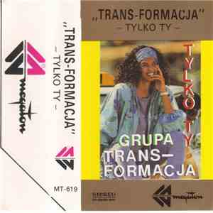 Trans-Formacja - Tylko Ty flac album