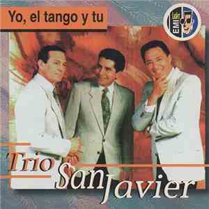 Trio San Javier - Yo, El Tango Y Tu flac album