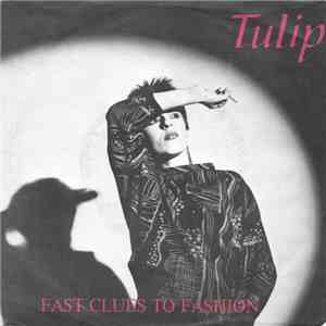 Tulip  - Fast Clues To Fashion / One Of The Passengers flac album