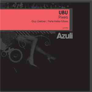 Ubu - Pixels (Guy Gerber / Pete Heller Mixes) flac album