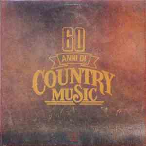 Various - 60 Anni Di Country Music flac album