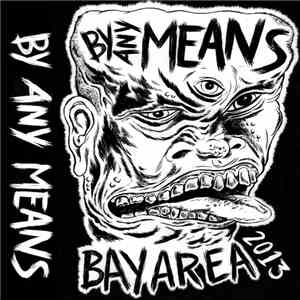 Various - By Any Means (Bay Area 2013) flac album