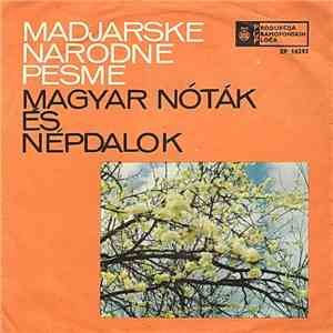 Various - Madjarske Narodne Pesme = Magyar Nóták És Népdalok flac album