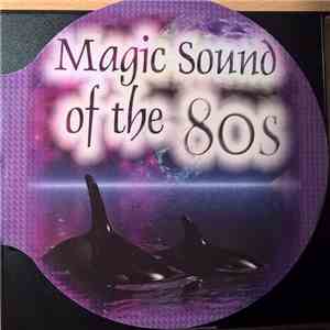 Various - Magic Sound Of The 80s flac album