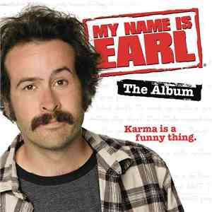Various - My Name Is Earl - The Album flac album