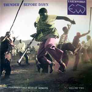 Various - Thunder Before Dawn; The Indestructible Beat Of Soweto Volume Two flac album