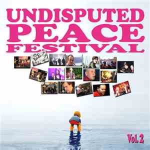 Various - Undisputed Peace Festival Vol. 2 flac album