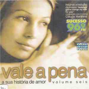 Various - Vale A Pena, A Sua História De Amor Volume 6 flac album
