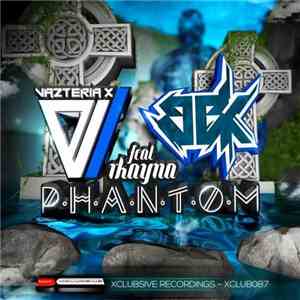 Vazteria X & BBK  feat Rkayna - Phantom flac album