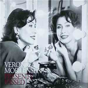 Veronica Mortensen - Presents Passed flac album