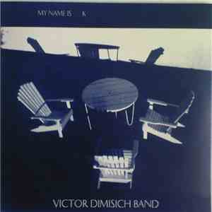 Victor Dimisich Band - My Name Is K flac album