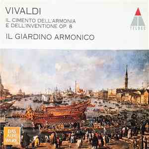 Vivaldi - Il Giardino Armonico - Il cimento Dell'Armonia E Dell'Inventione Op.8 flac album