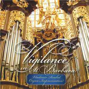 Vladimír Roubal - Vigilance In St. Barbara (Organ Improvisation) flac album