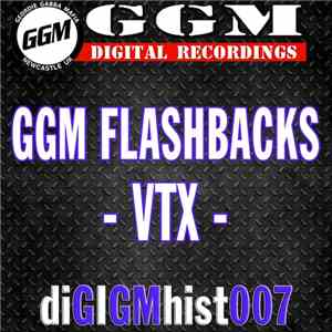 VTX - GGM Flashbacks - VTX  flac album