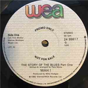 Wah! - The Story Of The Blues (Part One) flac album