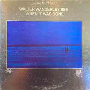 Walter Wanderley Set - When It Was Done flac album