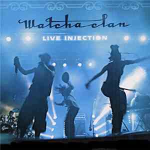 Watcha Clan - Live Injection flac album