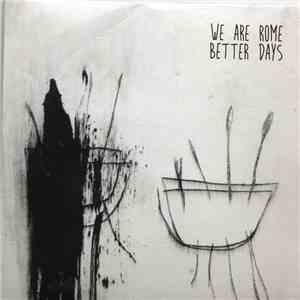 We Are Rome - Better Days flac album