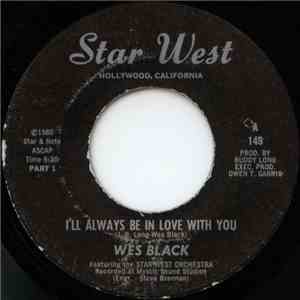 Wes Black Featuring The Star West Orchestra - I'll Always Be In Love With You / I Feel Good (Feeling Good) flac album